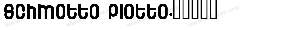 Schmotto Plotto字体转换